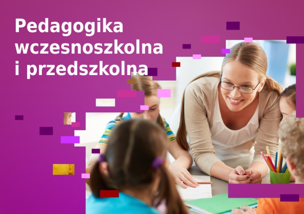 Pedagogika wczesnoszkolna i przedszkolna